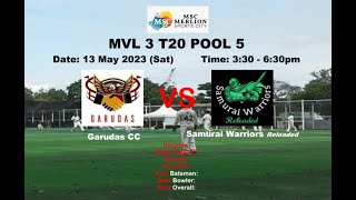 MVL3 T20 POOL 5 GAME : GARUDAS vs SAMURAI WARRIORS RELOADED