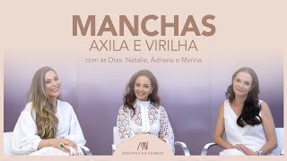 Hiperpigmentação: Manchas na Axila e Virilha l DermaTalk l Dra. Adriana Vilarinho