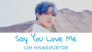 【カナルビ日本語字幕】 Say You Love Me／イム・ヒョンシク(BTOB)