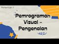 Pemrograman Visual Pertemuan 1 - Pengenalan