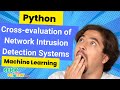 Python Machine Learning Project - Cross-evaluation of Network Intrusion Detection - ClickMyProject