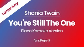 You’re Still The One - Shania Twain - Piano Karaoke Instrumental - Lower Key