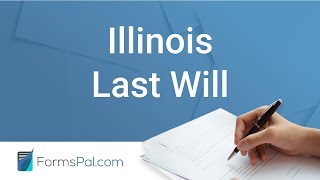 Illinois Last Will and Testament - GUIDE