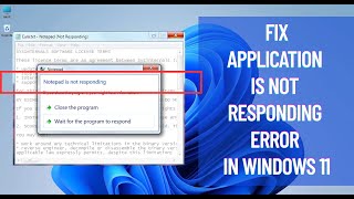 How to Fix Application Not Responding Error in Windows 11!