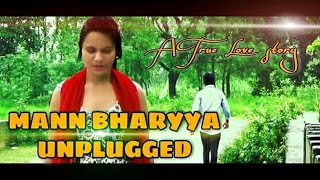 MANN BHARYYA UNPLUGGED SONG || SHWETA SINGH,RJ,VK SOREN || FEMALE VIRSION || RJ PRIVATE NEW SONGS