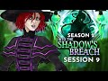 Into the Shadow's Breach Season 2 Session 9 | D&D (World of Io/IOverse)