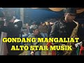 GONDANG MANGALIAT // ALTO STAR MUSIK ‼️