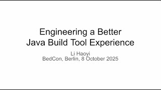 Engineering a Better Java Build Tool Experience, Berlin Expert Days 8 October 2025