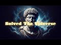 The Man Who Solved the Universe: Marcus Aurelius