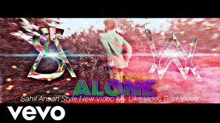 Sahil Ansari Style x Alan Walker - Alone (Official Lyric Video)
