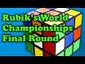 Rubik's World Championships Final Round - 2013