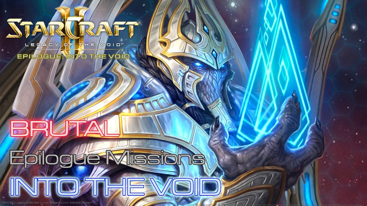 Starcraft II: Legacy Of The Void - Brutal - Epilogue Missions - Mission ...