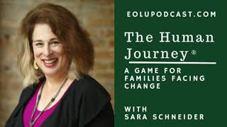 The Human Journey: A Game for Families Facing Change with Sara Schneider