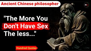 Ancient Chinese Philosophers' Lessons about life Men Learn Too Late In Life - hundred quotes