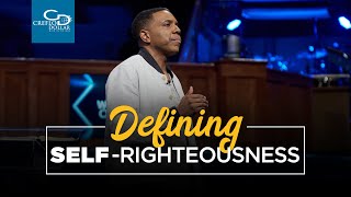 Defining Self-Righteousness - Episode 2