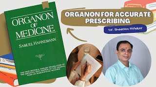 Organon for Accurate Prescribing I Dr. Shreeram Hirlekar