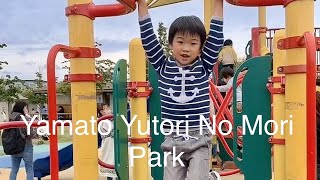 Yamato Yutori No Mori Park (大和ゆとりの森)