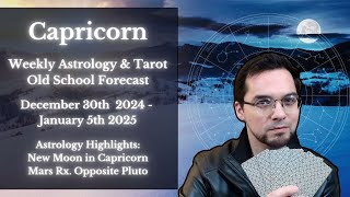 Capricorn Weekly Astrology \u0026 Tarot December 30th - January 5th 2025  Old School Reading