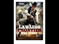 Lawless Frontier - Trailer