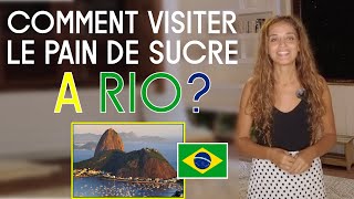 🔻Comment VISITER LE PAIN DE SUCRE de Rio de Janeiro | Le Corps La Maison L'esprit