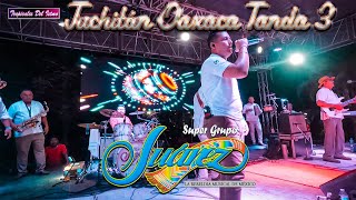 Super Grupo Juárez - Tanda 3 Juchitán Oaxaca