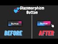 🧐IN 5 MINS? 😉CSS Glassmorphism Button for Beginners using HTML and CSS | Glass Morphism