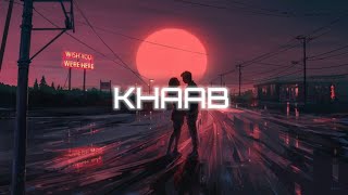 Khaab - Lofi Song | Akhil❤️@IshtarPunjabi