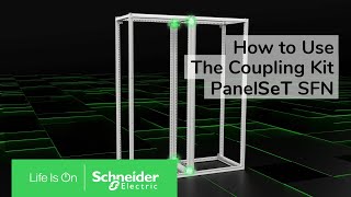 PanelSeT SFN - How to use the coupling kit  | Schneider Electric Support