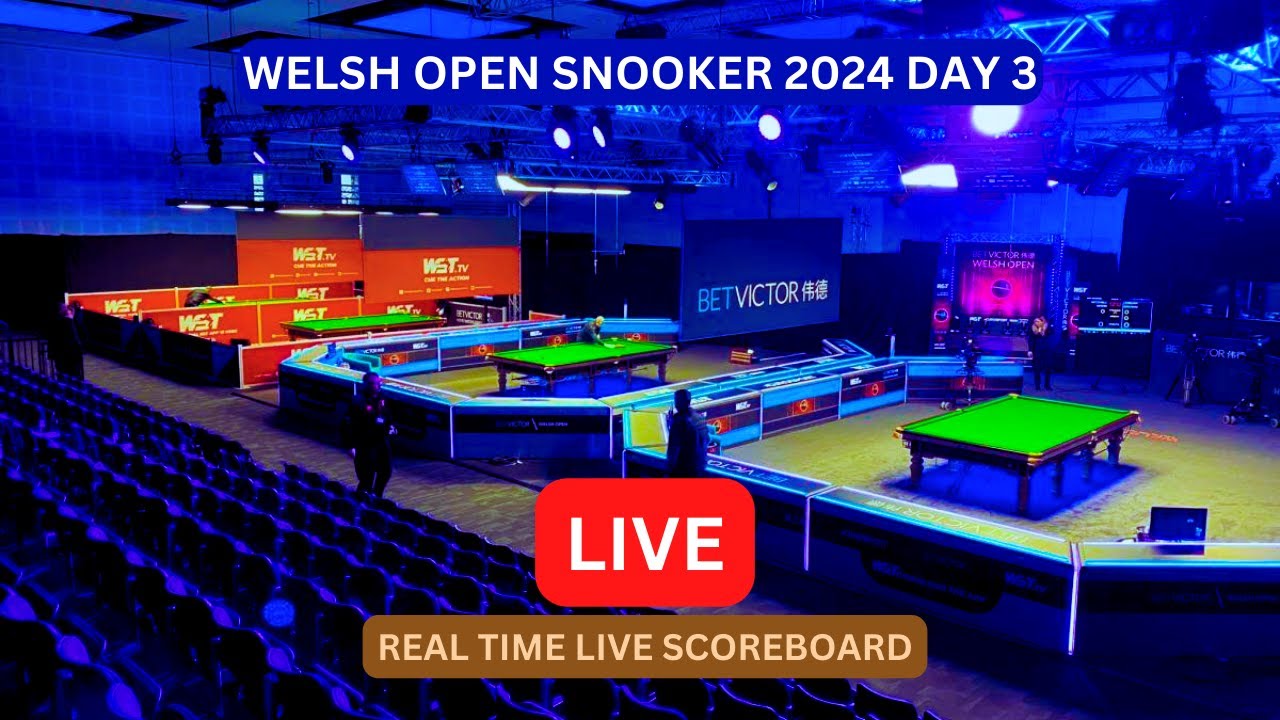 2024 Welsh Open Snooker LIVE Score UPDATE Today 1/32-Finals & 1/16 ...