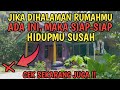 JIKA MASIH MELAKUKAN HAL INI DIHALAMAN RUMAH HIDUPMU BISA SUSAH