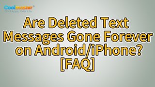 Are Deleted Text Messages Gone Forever? [All You Need to Know]