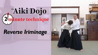 Reverse Iriminage  -The Aiki Dojo 2 Minute Technique #aikido #aikidocenterla #aikidosalamancaaikikai