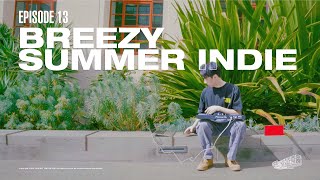 [PLAYLIST] EP.13 BREEZY SUMMER INDIE PLAYLIST⎪선선한 여름에 듣기 좋은 인디 플레이리스트