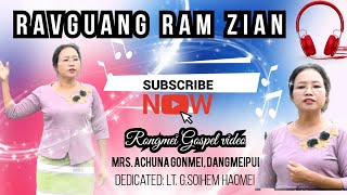 Ravguang Ram Zian (Cover) || Mrs. Achuna Gonmei, Dangmeipui|| Dedicated : Lt.G Soihem Haomei