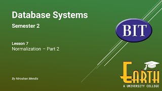 BIT | Sem 2 | Database | Lesson 7 - Normalization - Part 2