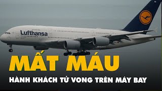Hành khách tử vong trên chuyến bay từ Thái Lan đến Đức.