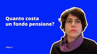 Quanto costa aderire a un fondo pensione?