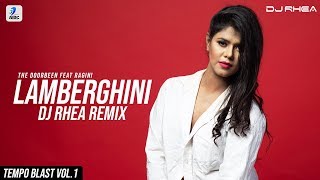 Lamberghini (Remix) | DJ Rhea | The Doorbeen | Ragini | Latest Punjabi Song 2018 | Tempo Blast Vol 1