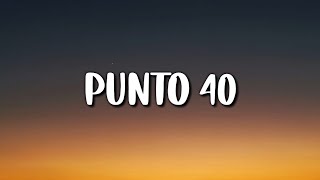 Rauw Alejandro, Baby Rasta - PUNTO 40 (Letra/Lyrics)