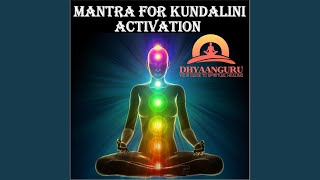 Mantra for Kundalini Activation: Dhyaanguru Your Guide to Spiritual Healing