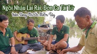 Đờn Ca Trên Ghe #1 ● Hàu Nướng Mỡ Hành | Nét Quê #31