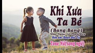karaoke Khi Xưa Ta Bé [Bang Bang](song ngữ Pháp Việt, tone Nữ)🎤