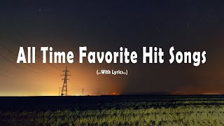 All Time Favorite Hit Songs (Lyrics) Timeless songs of 80s 90s