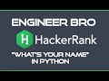 What's your name HackerRank Solution in Python