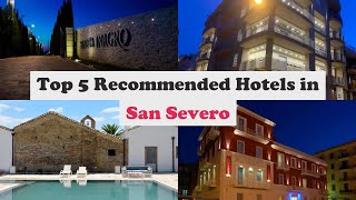 Top 5 Recommended Hotels In San Severo | Best Hotels In San Severo