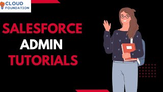 Salesforce Admin Training | Salesforce Admin Tutorial | What is Salesforce Admin | Cloudfoundation
