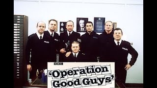 Operation Good Guys - a mockumentary gem pre-dating The Office