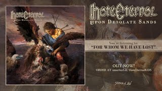 Hate Eternal - For Whom We Have Lost