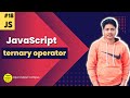 Ternary Operator in Javascript | Javascript Tutorial Beginners to Advanced