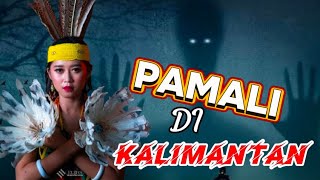 PAMALI DI KALIMANTAN || LARANGAN DI KALIMANTAN || RITUAL MENGUNDANG SETAN || PANTANGAN DI KALIMANTAN